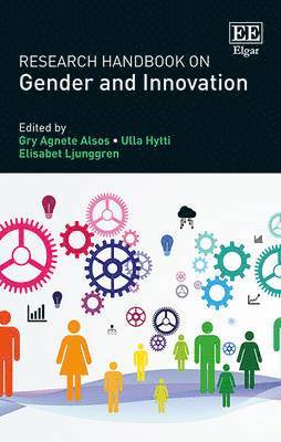 Gry A. Alsos, Ulla Hytti, Elisabet Ljunggren - Research Handbook on Gender and Innovation, Inbunden