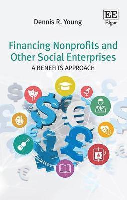 Dennis R. Young - Financing Nonprofits and Other Social Enterprises, Inbunden