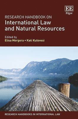 Elisa Morgera, Kati Kulovesi - Research Handbook on International Law and Natural Resources, Inbunden
