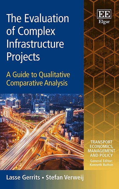 Lasse Gerrits, Stefan Verweij - Evaluation of Complex Infrastructure Projects, Inbunden