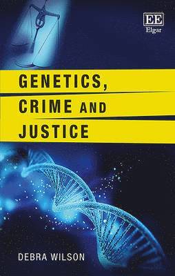 Genetics, Crime and Justice 1