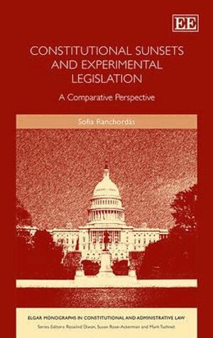 Sofia Ranchordás - Constitutional Sunsets and Experimental Legislation, Inbunden