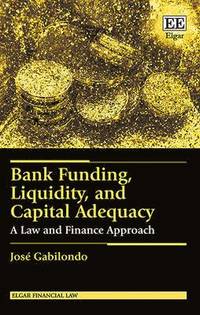 bokomslag Bank Funding, Liquidity, and Capital Adequacy