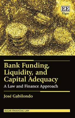 José Gabilondo - Bank Funding, Liquidity, and Capital Adequacy, Inbunden