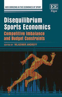 Wladimir Andreff - Disequilibrium Sports Economics, Inbunden