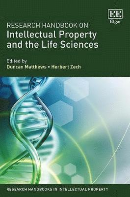 Duncan Matthews, Herbert Zech - Research Handbook on Intellectual Property and the Life Sciences, Inbunden