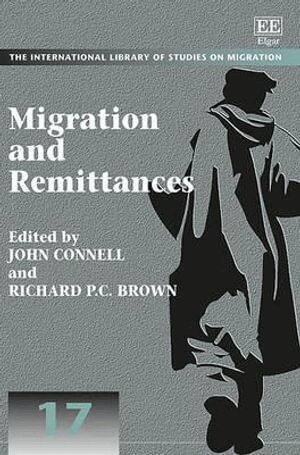John Connell, Richard P.C. Brown - Migration and Remittances, Inbunden