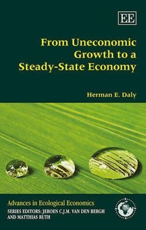 Herman E. Daly - From Uneconomic Growth to a Steady-State Economy, Inbunden