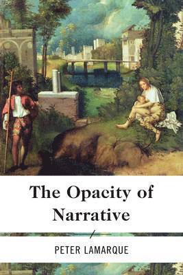 The Opacity of Narrative 1