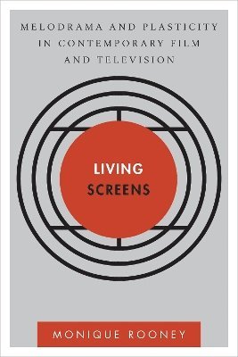 Monique Rooney - Living Screens, Inbunden