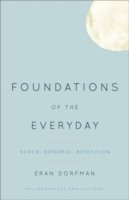 Eran Dorfman - Foundations of the Everyday, Häftad