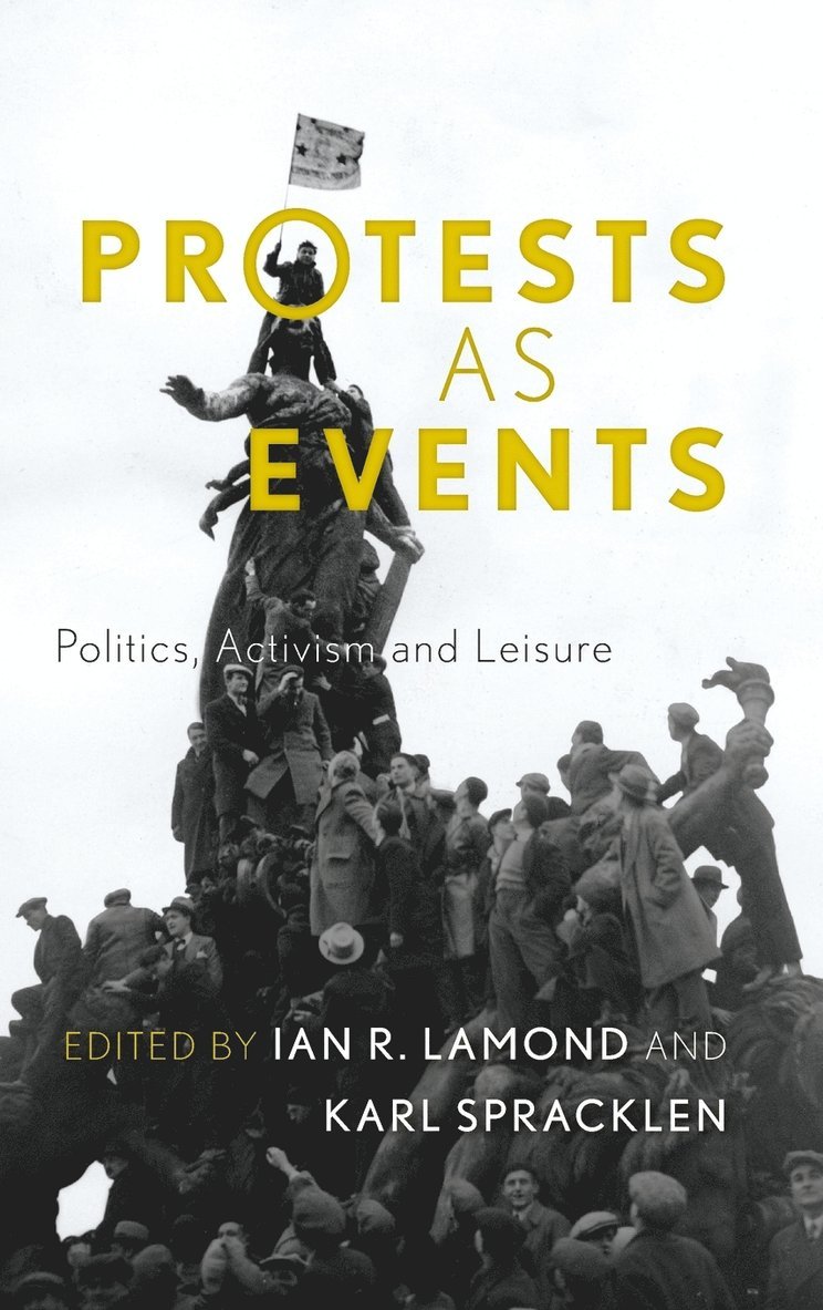 Ian R Lamond, Karl Spracklen, Ian R. Lamond - Protests as Events, Inbunden