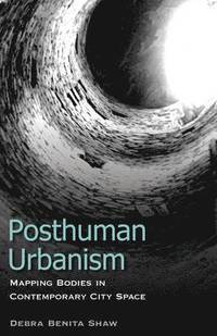 bokomslag Posthuman Urbanism