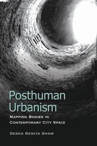 bokomslag Posthuman Urbanism