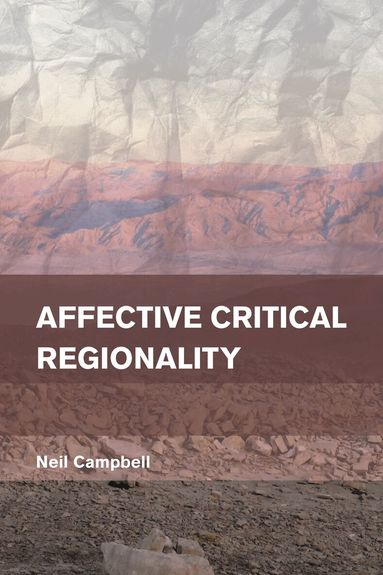Neil Campbell - Affective Critical Regionality, Häftad