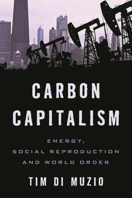 Tim Di Muzio, Tim Di Muzio - Carbon Capitalism, Häftad