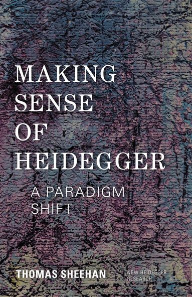 Thomas Sheehan, Richard Polt - Making Sense of Heidegger, Inbunden