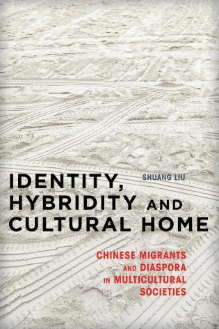 Shuang Liu - Identity, Hybridity and Cultural Home, Inbunden