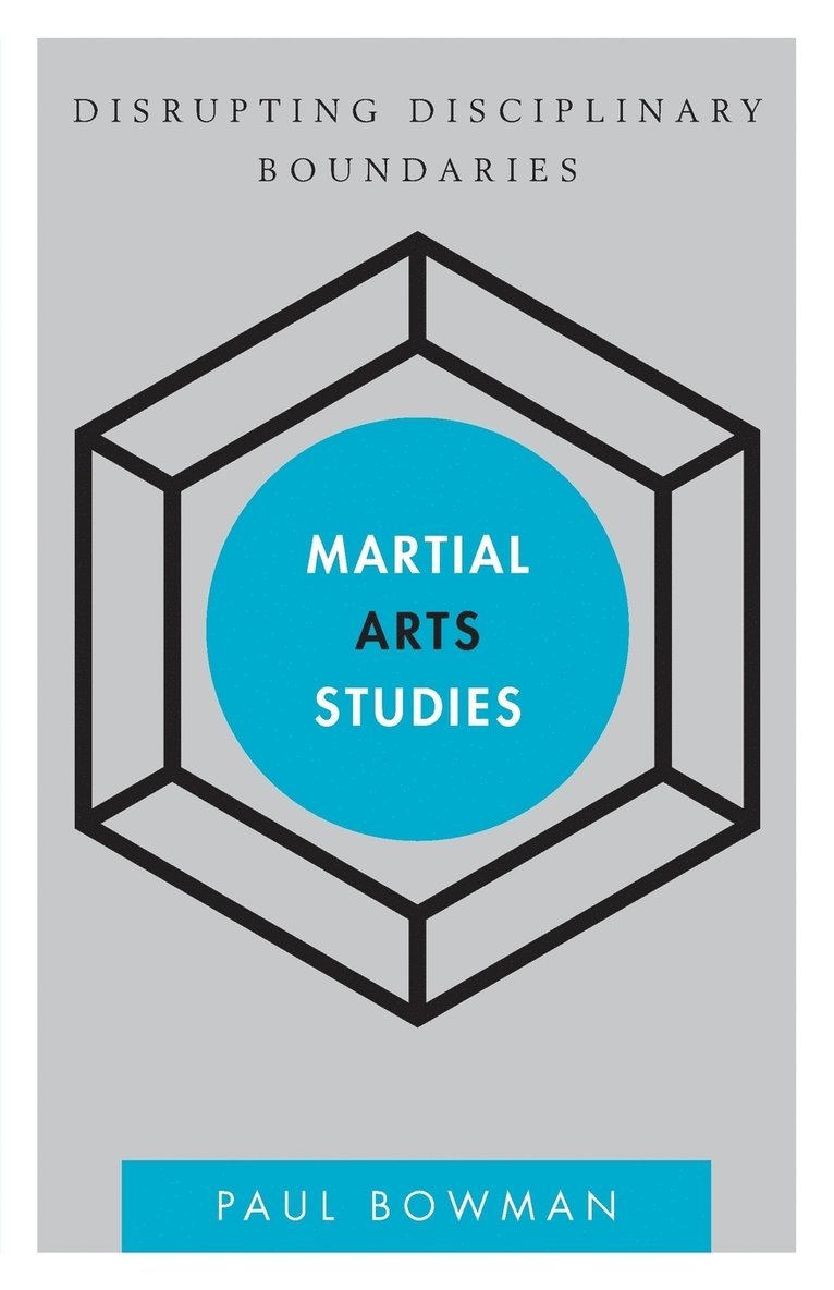 Paul Bowman - Martial Arts Studies, Häftad