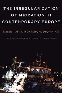 bokomslag The Irregularization of Migration in Contemporary Europe