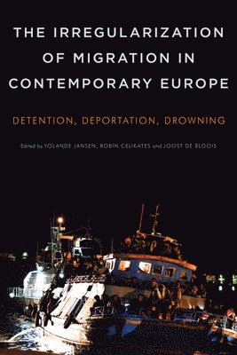 bokomslag The Irregularization of Migration in Contemporary Europe