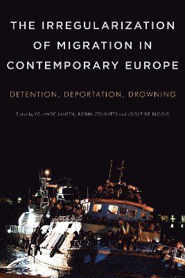 The Irregularization of Migration in Contemporary Europe 1