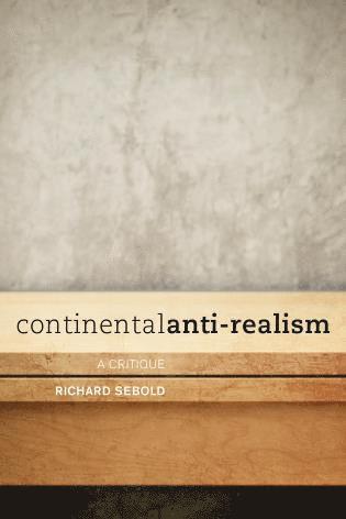 bokomslag Continental Anti-Realism