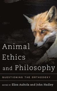 bokomslag Animal Ethics and Philosophy