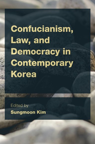 bokomslag Confucianism, Law, and Democracy in Contemporary Korea