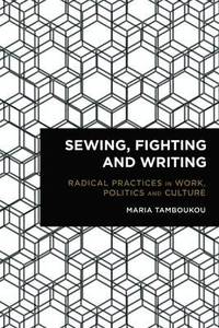 bokomslag Sewing, Fighting and Writing