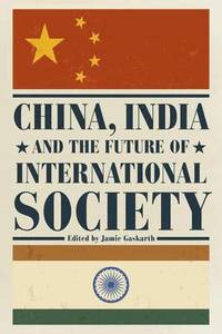 bokomslag China, India and the Future of International Society