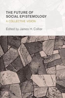 The Future of Social Epistemology 1