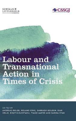 Labour and Transnational Action in Times of Crisis 1