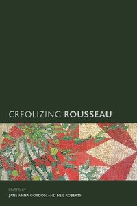 bokomslag Creolizing Rousseau