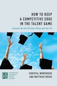 bokomslag How to Keep a Competitive Edge in the Talent Game