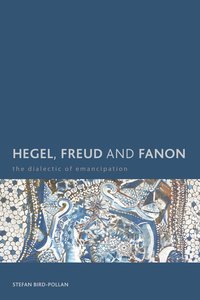 bokomslag Hegel, Freud and Fanon