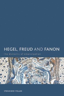 Hegel, Freud and Fanon 1