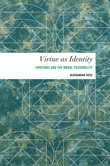 Aleksandar Fatic - Virtue as Identity, Häftad