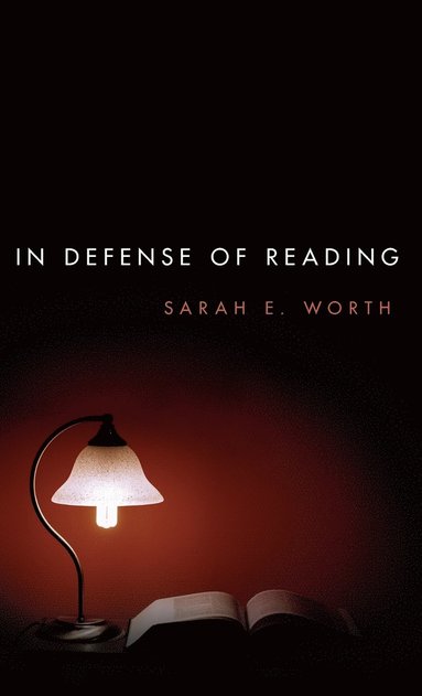 bokomslag In Defense of Reading