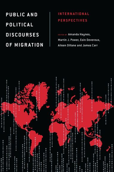 Amanda Haynes, Martin J. Power, Eoin Devereux, Aileen Dillane, James Carr - Public and Political Discourses of Migration, Inbunden
