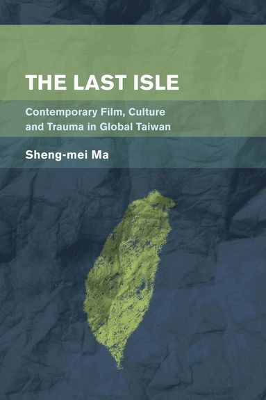 Sheng-mei Ma - Last Isle, Inbunden