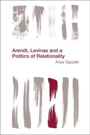 bokomslag Arendt, Levinas and a Politics of Relationality