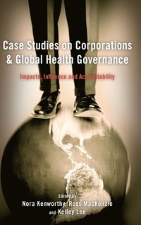 bokomslag Case Studies on Corporations and Global Health Governance
