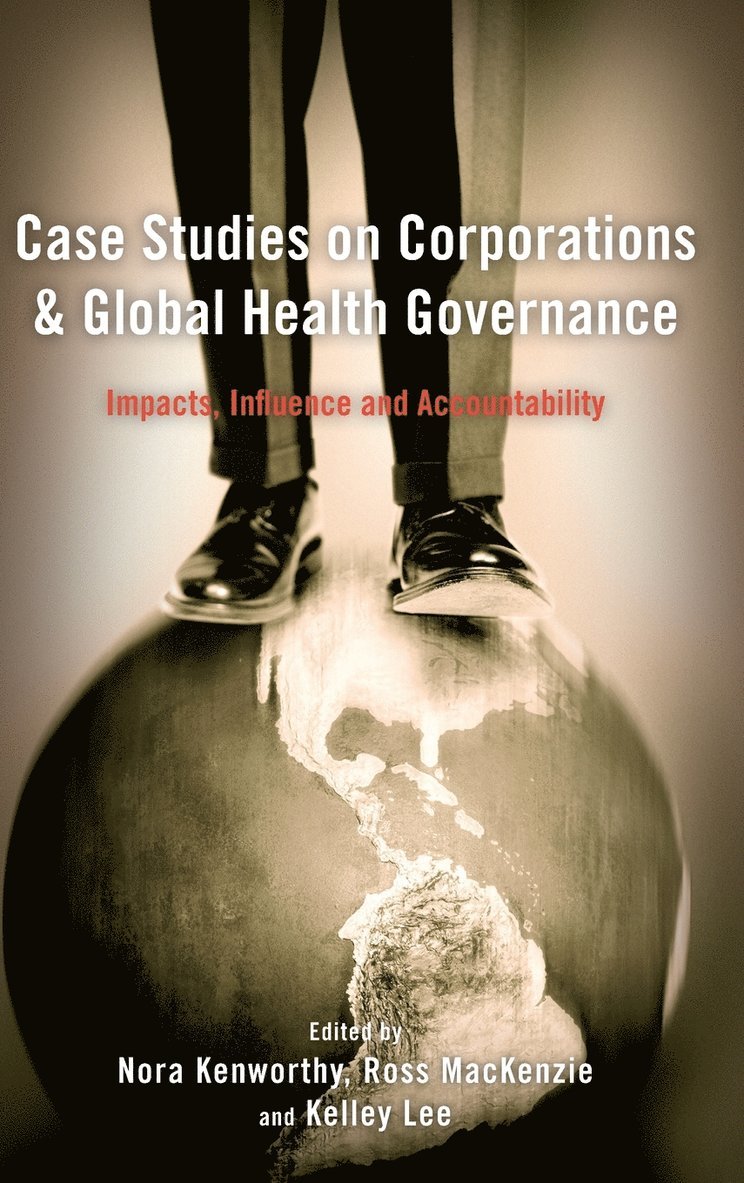 Case Studies on Corporations and Global Health Governance 1