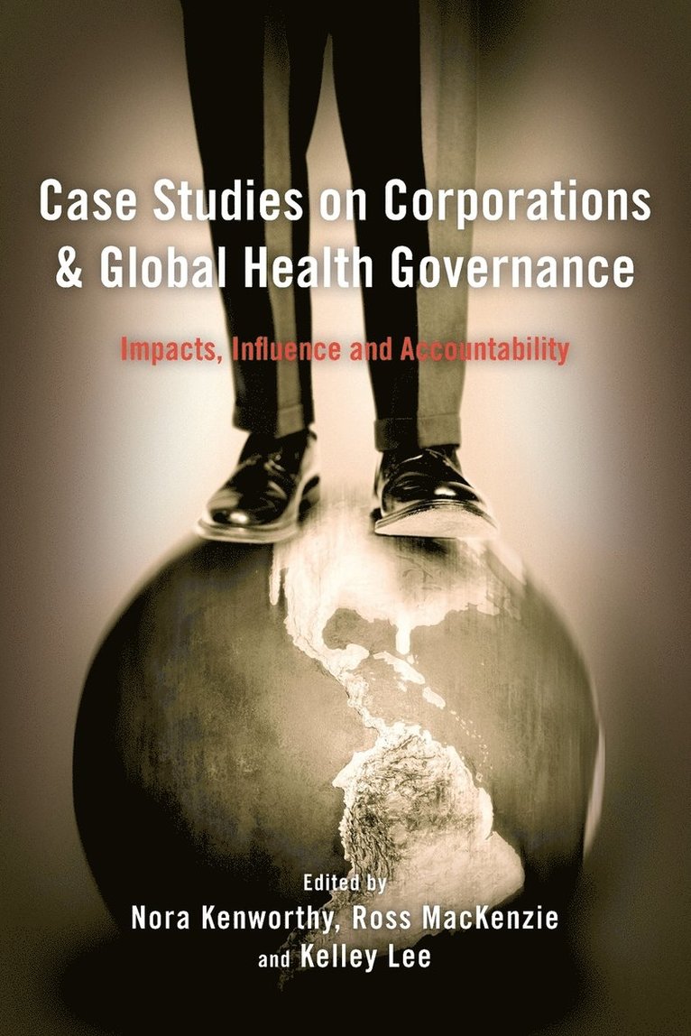 Case Studies on Corporations and Global Health Governance 1