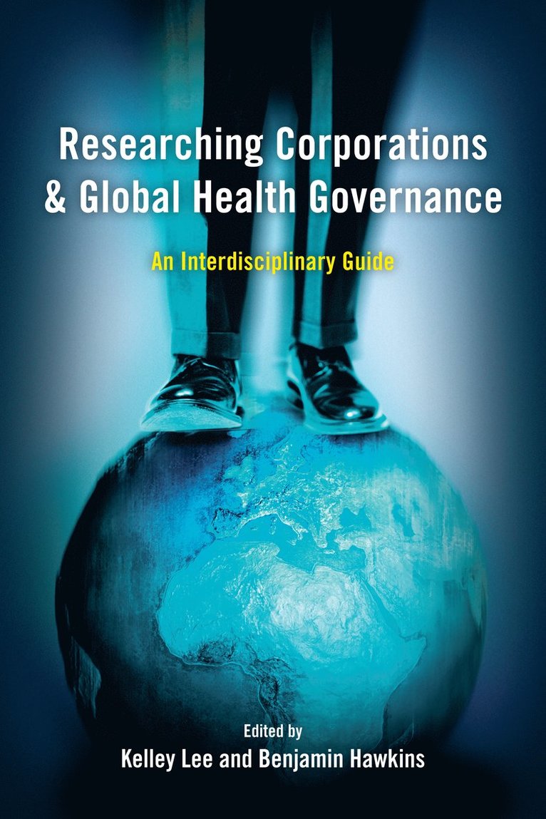 Researching Corporations and Global Health Governance 1