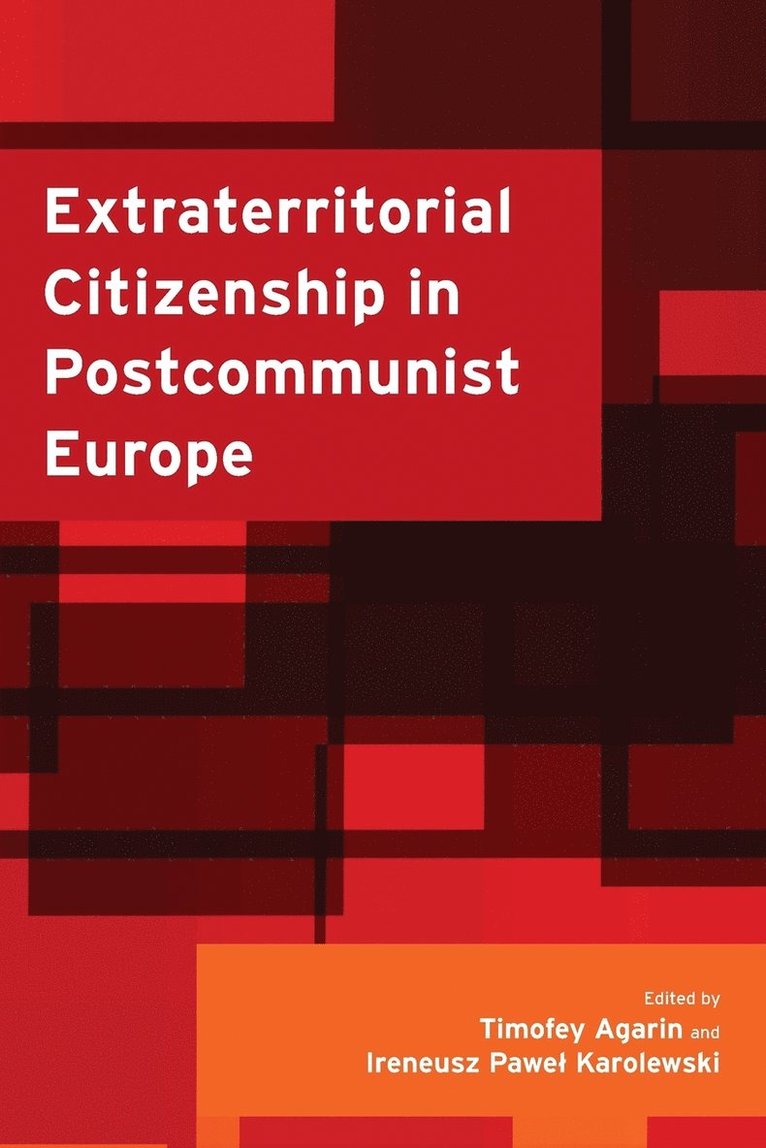 Extraterritorial Citizenship in Postcommunist Europe 1