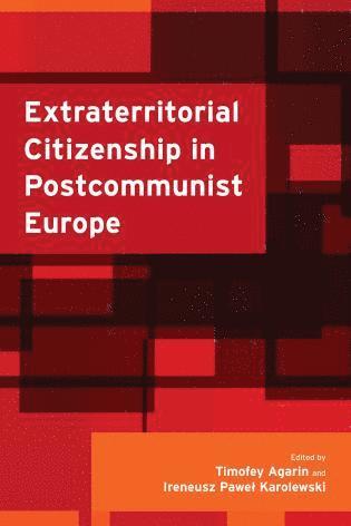 Extraterritorial Citizenship in Postcommunist Europe 1