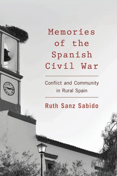 Ruth Sanz Sabido - Memories of the Spanish Civil War, Inbunden