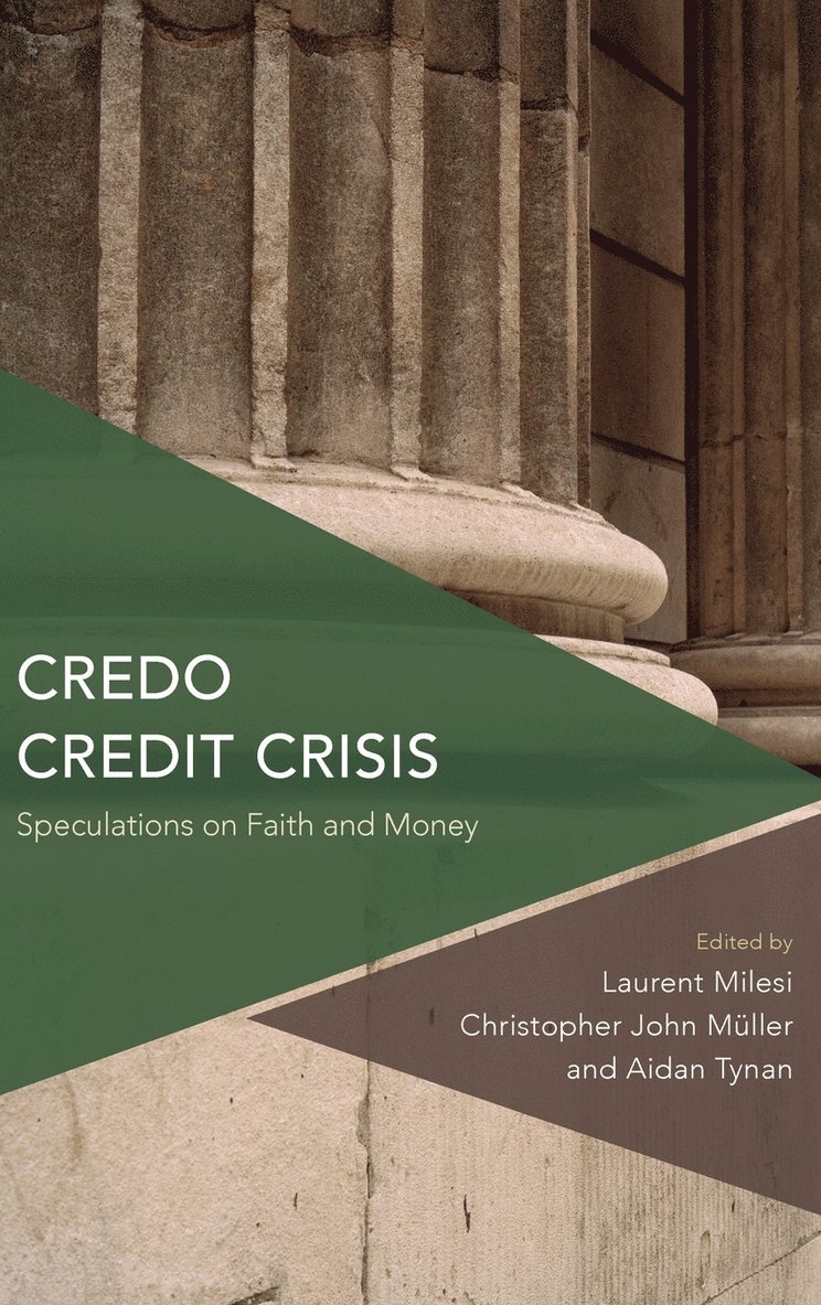 Aidan Tynan, Laurent Milesi, Christopher John Müller, Christopher John Muller - Credo Credit Crisis, Inbunden